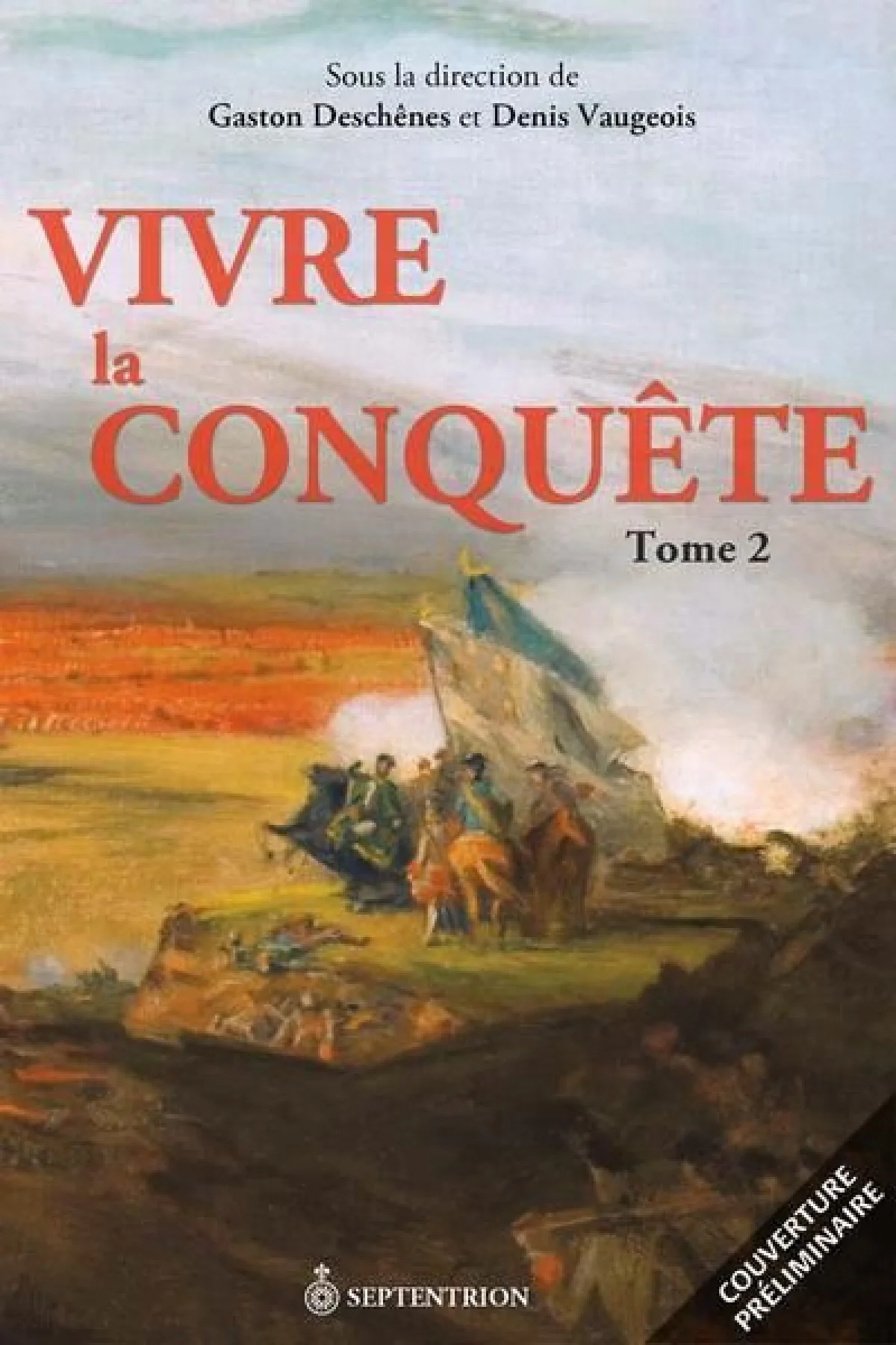 Couverture — Vivre la Conquête à travers plus de 25 parcours individuels Tome 2